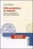 Dalla produzione al consumo. Processi di cambiamento delle societ� contemporanee