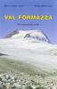 Val Formazza. 36 escursioni scelte