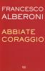 Abbiate coraggio