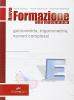 Nuova formazione alla matematica. Vol. E: Goniometria-Trigonometria-Numeri complessi. Con espansione online. Per le Scuole superiori