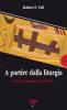 A partire dalla liturgia. Perch� � la liturgia che fa la Chiesa