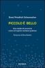 Piccolo � bello. Uno studio di economia come se la gente contasse qualcosa
