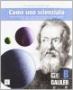 Come uno scienziato. Vol. B. Con espansione online. Per la Scuola media vol.2