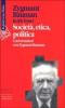Societ�, etica, politica, Conversazioni con Zygmunt Bauman
