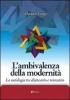 L' ambivalenza della modernit�. La sociologia tra disincanto e reincanto