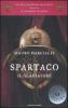 Spartaco il gladiatore. Il romanzo di Roma vol.3