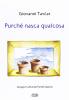 Purch� nasca qualcosa