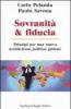 Sovranit� & fiducia. Principi per una nuova architettura politica globale