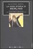 La vera storia di Merlino. Vita ed eredit� spirituale del grande mago e profeta celtico