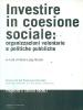 Investire in coesione sociale. Organizzazioni volontarie e politiche pubbliche