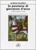 La passione di Giovanna d'Arco o della Vergine invitta