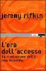 L' era dell'accesso. La rivoluzione della new economy