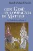Con Ges� in compagnia di Matteo. La parola festiva nell'anno A