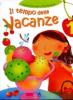 Il tempo delle vacanze. Per la 1� classe elementare