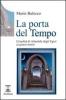 La porta del tempo. L'eredit� di Atlantide dagli Egizi ai nostri giorni