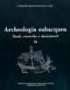 Archeologia subacquea. Studi, ricerche e documenti vol.2