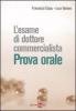 L' esame di dottore commercialista. Prova orale