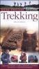 Trekking. Organizzazione, abbigliamento, terreni, sicurezza, equipaggiamento