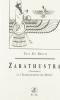 Zarathustra (Zoroastro) e la trasfigurazione del mondo