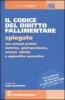 Il codice del diritto fallimentare. Spiegato con esempi pratici, dottrina, giurisprudenza, schemi, tabelle e appendice normativa