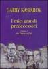 I miei grandi predecessori. Da Euwe a Tal vol.2