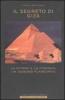 Il segreto di Giza. La Sfinge e le Piramidi, un disegno planetario