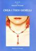 Crea i tuoi gioielli