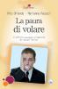 La paura di volare. Il difficile passaggio all'adultit� dei giovani italiani