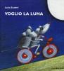 Voglio la luna