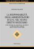 La responsabilit� degli amministratori di Spa nel nuovo diritto societario. I principi per una disciplina �europea� e i riflessi nell'ambito delle societ� bancarie
