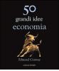 Cinquanta grandi idee di economia