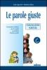 Le parole giuste. Per la Scuola media. Con CD-ROM vol.3