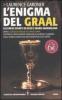 L' enigma del Graal. Gli eredi segreti di Ges� e Maria Maddalena