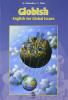 Globish. English for global issues. Con materiali per il docente. Per la Scuola media