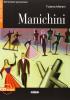 Manichini. Con audiolibro. CD Audio