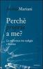 Perch� (proprio) a me? La sofferenza tra teologia e bioetica