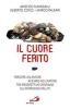 Il cuore ferito. Perdere un amore restare nell'amore. Tre prospettive cristiane sui matrimoni falliti