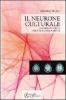 Il neurone culturale. All'origine della struttura della mente