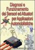Diagnosi e funzionamento di sensori ed attuatori per applicazioni automobilistiche