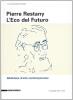 Pierre Restany. L'eco del futuro