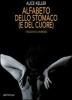 Alfabeto dello stomaco (e del cuore). Ti racconto l'anoressia