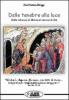 Dalle tenebre alla luce. Dalla schiavit� di Satana al servizio di Dio