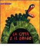 La citt� e il drago