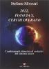 2012, pianeta X, cerchi di grano. Cambiamenti climatici ed evolutivi del sistema solare. Con DVD