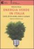 Energia verde in Italia. Cos'�, chi la vende, come si compra