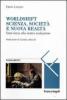 Worldshift scienza, societ� e nuova realt�. Dare forza alla nostra evoluzione