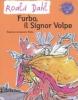 Furbo, il signor Volpe