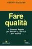 Fare qualit�. Il Sistema Toyota per Industria, Servizi, PA, Sanit�