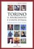 Torino, il Risorgimento e l'unit� d'Italia. Un percorso artistico, storico e culturale