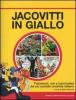 Jacovitti in giallo. Polizieschi, noir e hard-boiled del pi� surreale umorista italiano